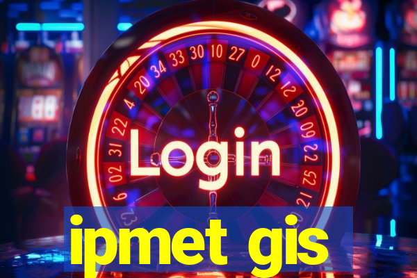 ipmet gis